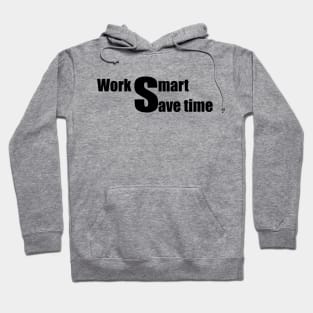 Work smart Hoodie